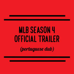 mlb s4 official trailer (portuguese)