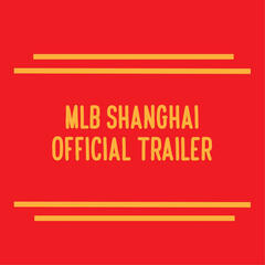 mlb shanghai official trailer